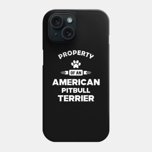 American Pitbull Terrier - Property of an american pitbull terrier Phone Case