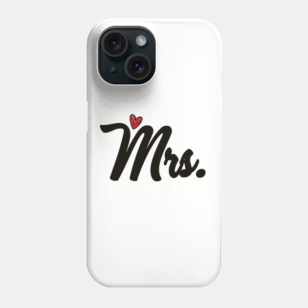 Wedding Bride Mrs. Phone Case by AllThingsNerdy