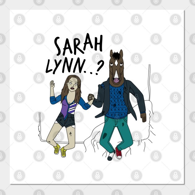 Sarah Lynn Bojack Horseman Posters And Art Prints Teepublic It's in the bedroom of bojack's horsin' around costar sarah lynn, a child actress who grew up to have a. sarah lynn