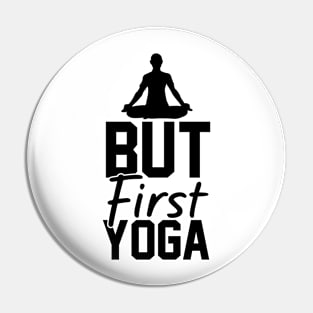 But first yoga Pin