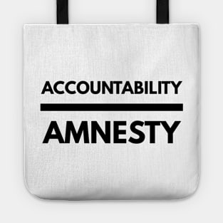 Accountability Over Amnesty Tote