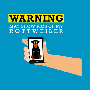 Rottweiler, May Show Pics of My T-Shirt