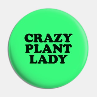 Crazy Plant Lady Pin