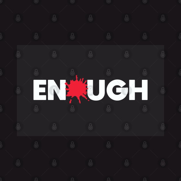 Enough by Dale Preston Design
