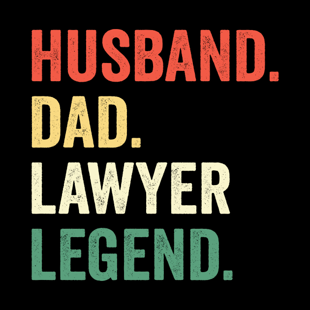 Husband Dad Lawyer Legend Vintage Funny Advocate by ChrifBouglas