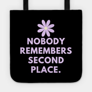 Nobody remembers second place Tote