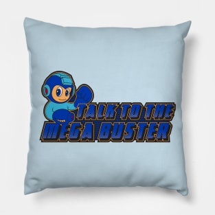 Talk to the mega buster Pillow