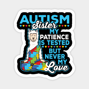 Autism Sister My Patience Is Tested But Never My Love Magnet