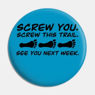 Screw This Trail Pin