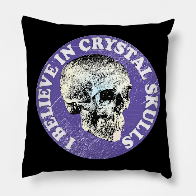 I Believe In Crystal Skulls Pillow by DankFutura