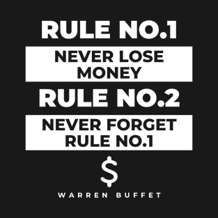 Rule Number 1, Never Lose Money T-Shirt