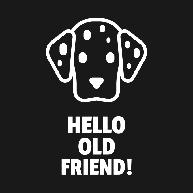 Hello old friend! by Outlandish Tees