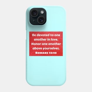 Bible Verse Romans 12:10 Phone Case