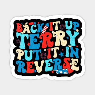 Groovy Back Up Terry Put It In Reverse Firework 4th Of July Magnet