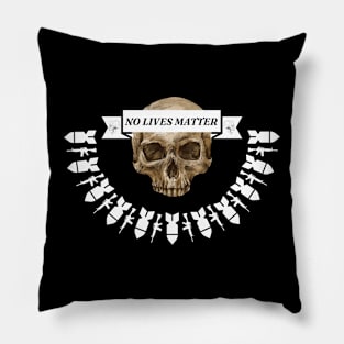 No Lives Matter Pillow