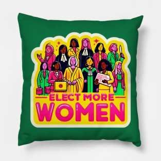 Women in Power - Elect More Women Elections 2024 Pillow