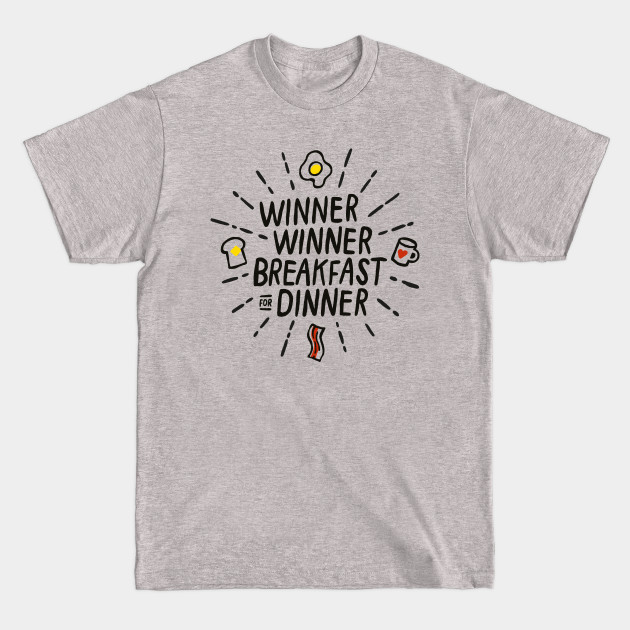 Disover Winner Winner Breakfast for Dinner - Breakfast - T-Shirt