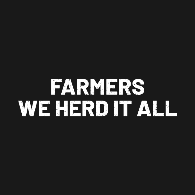 Farmers We Herd It All by trendynoize