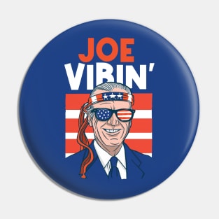 Joe Vibin' // Funny 4th of July Joe Biden Pin