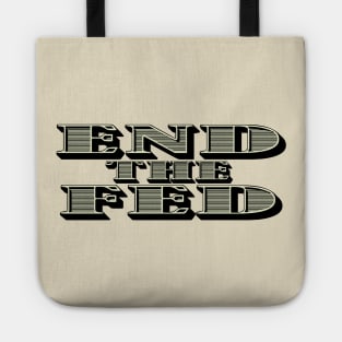 End The Fed Tote