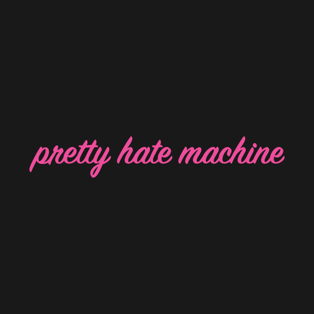 Pretty Hate Machine by fifteenlimit