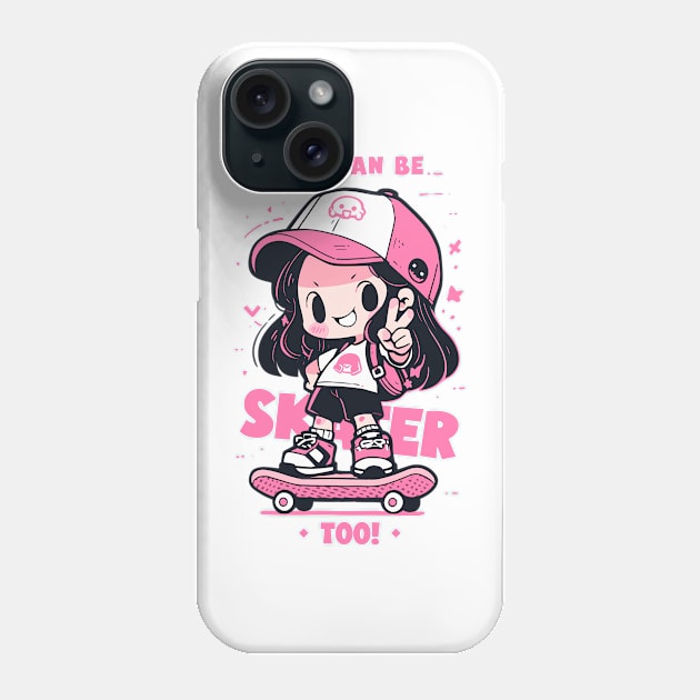 Girls Can Be Skater Too! Phone Case by ImativaDesign