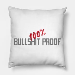 100% Bullshit proof Pillow