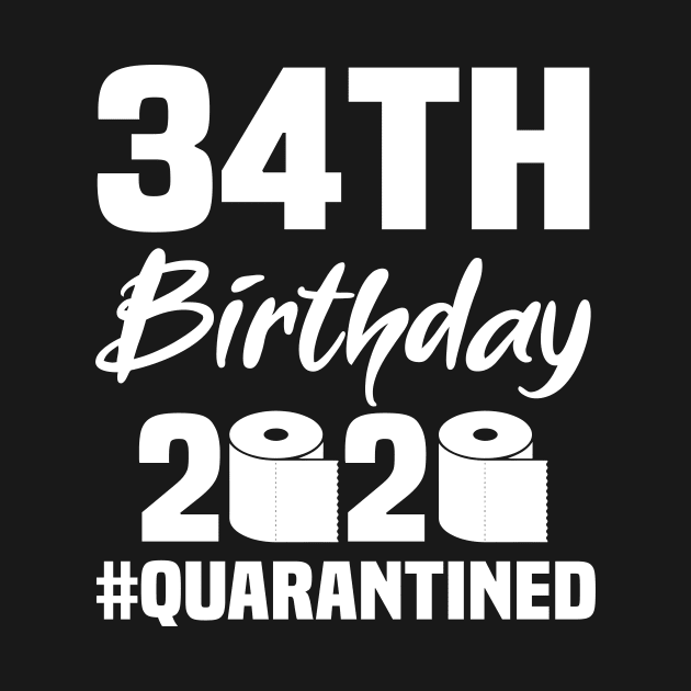 34th Birthday 2020 Quarantined by quaranteen