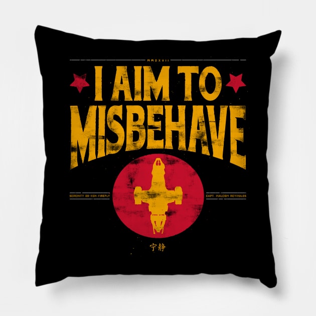 I aim to Misbehave Pillow by CaptHarHar