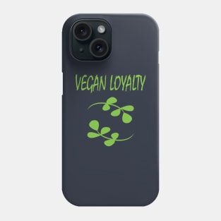 Vegan Loyalty Phone Case