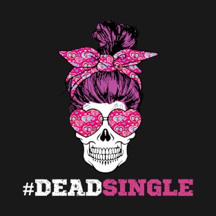 Anti Valentine's Skull Lady - DeadSingle T-Shirt