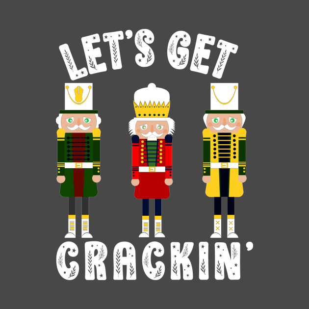 Funny Christmas Nutcracker Let's Get Crackin' Retro Christmas by SilverLake