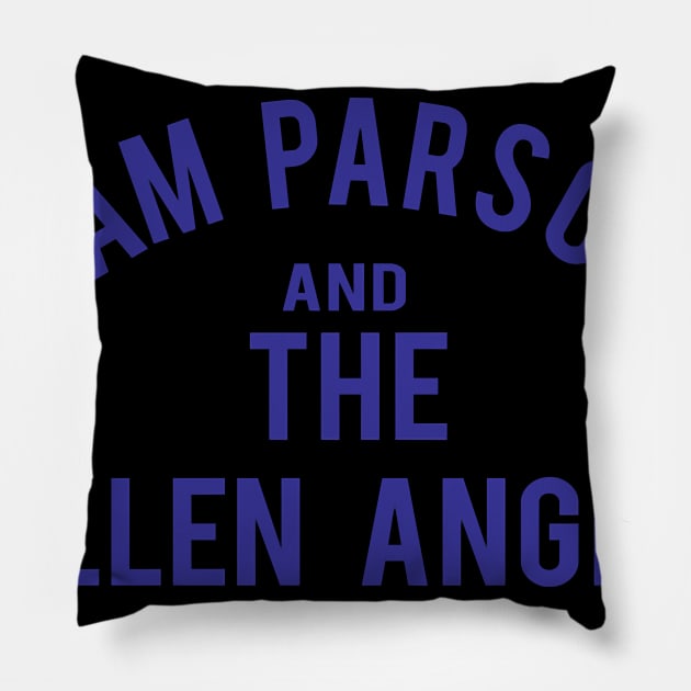 Gram Parsons And The Fallen Angels Pillow by zippingcurse