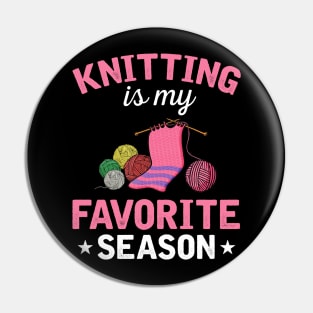 Knitting Is My Favorite Season Pin