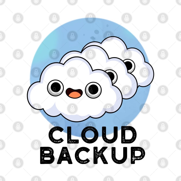 Cloud Backup Cute Computer Weather Pun by punnybone