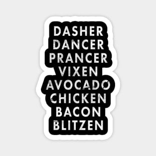 Dasher Dancer Prancer Vixen Avocado Chicken Bacon Blitzen Magnet