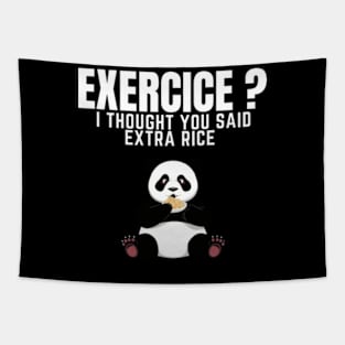 Exercise? I Thought You Said Extra Rice - Funny Panda Tapestry