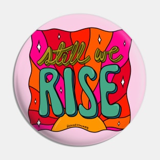 Still We Rise Pin