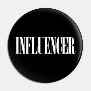 Influencer. Awesome Typographic Social Media Influencer Gift Pin