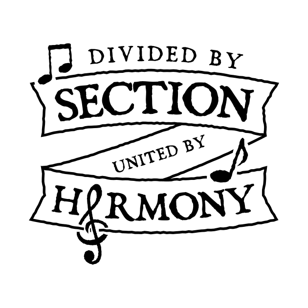 Divided By Section United in Harmony Cool Music Choir or Band by ShirtHappens