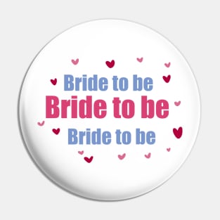 Bride to be Pin