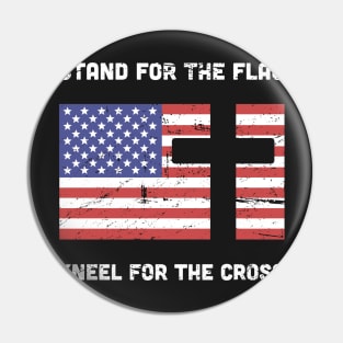 Stand For The American Flag, Kneel For The Christian Cross Pin