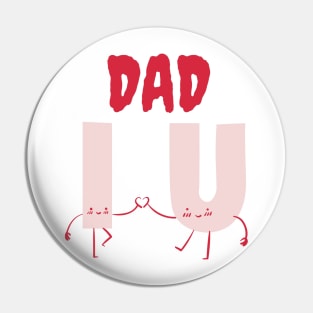 Dad I love you Pin