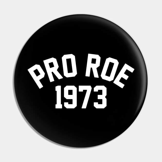 Pro Roe Pin by bellamuert3