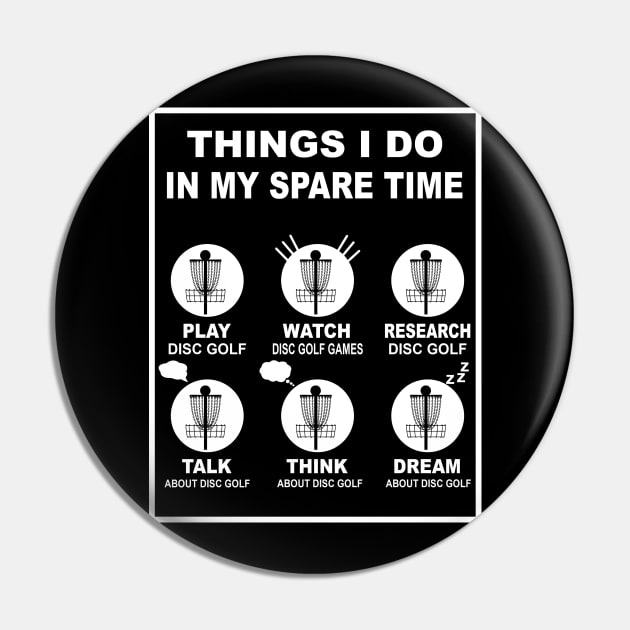 Disc Golf Shirt Things I Do In My Spare Time Disc Golf Pin by Nikkyta