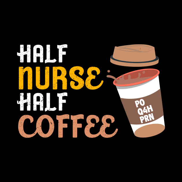 Half Nurse Coffee Nurse Gifts Nurse Week Gifts Funny Nurse by Sky full of art