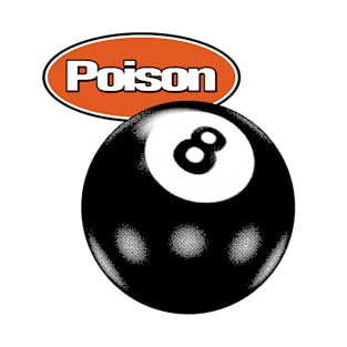 Poison 8 Ball Pool T-Shirt