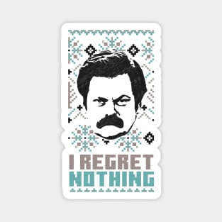 I REGRET NOTHING THE END // Ron Swanson Magnet