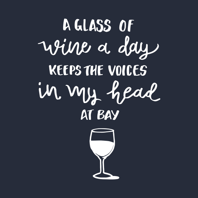 Wine Keeps the Voices at Bay by Digitalpencil
