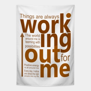 Things are always working out for me, Positive affirmation Tapestry